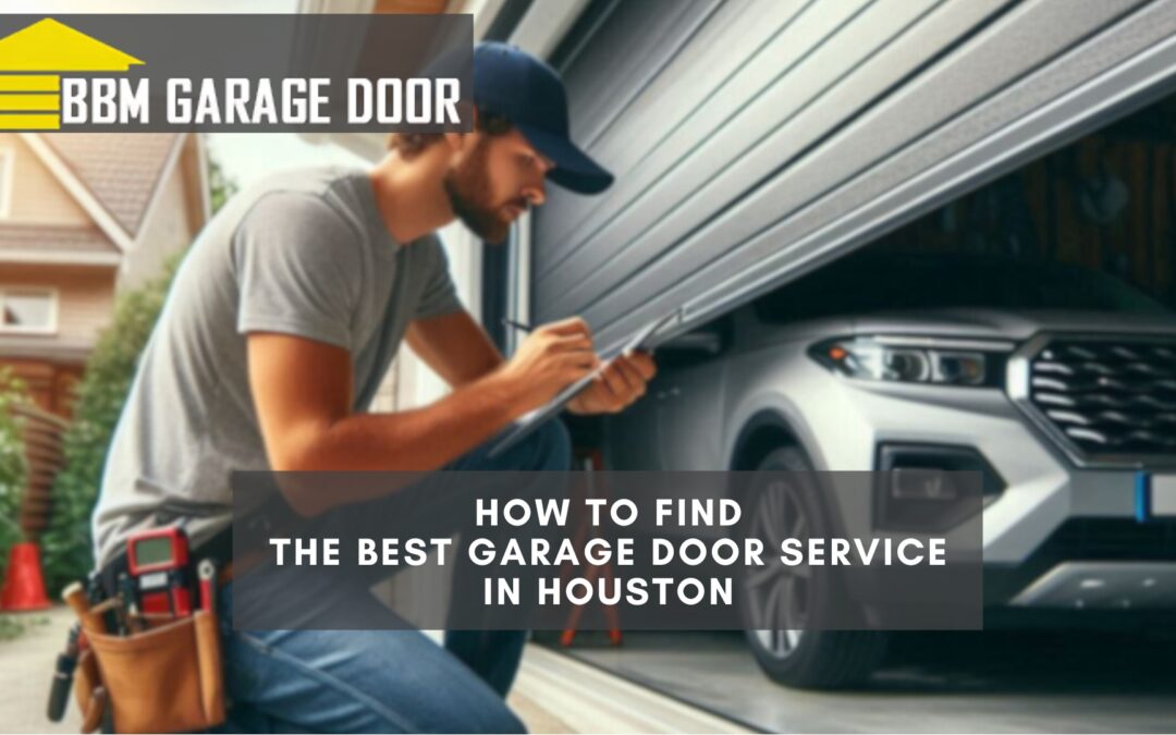 How-to-Find-The-Best-Garage-Door-Service-In-Houston
