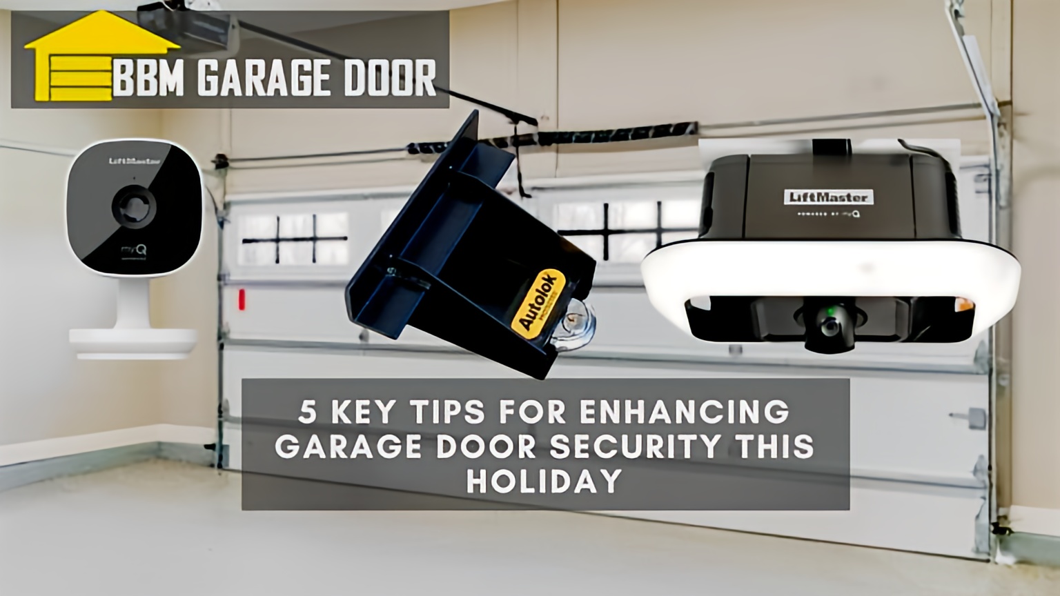 5 Key Tips for Enhancing Garage Door Security This Holiday