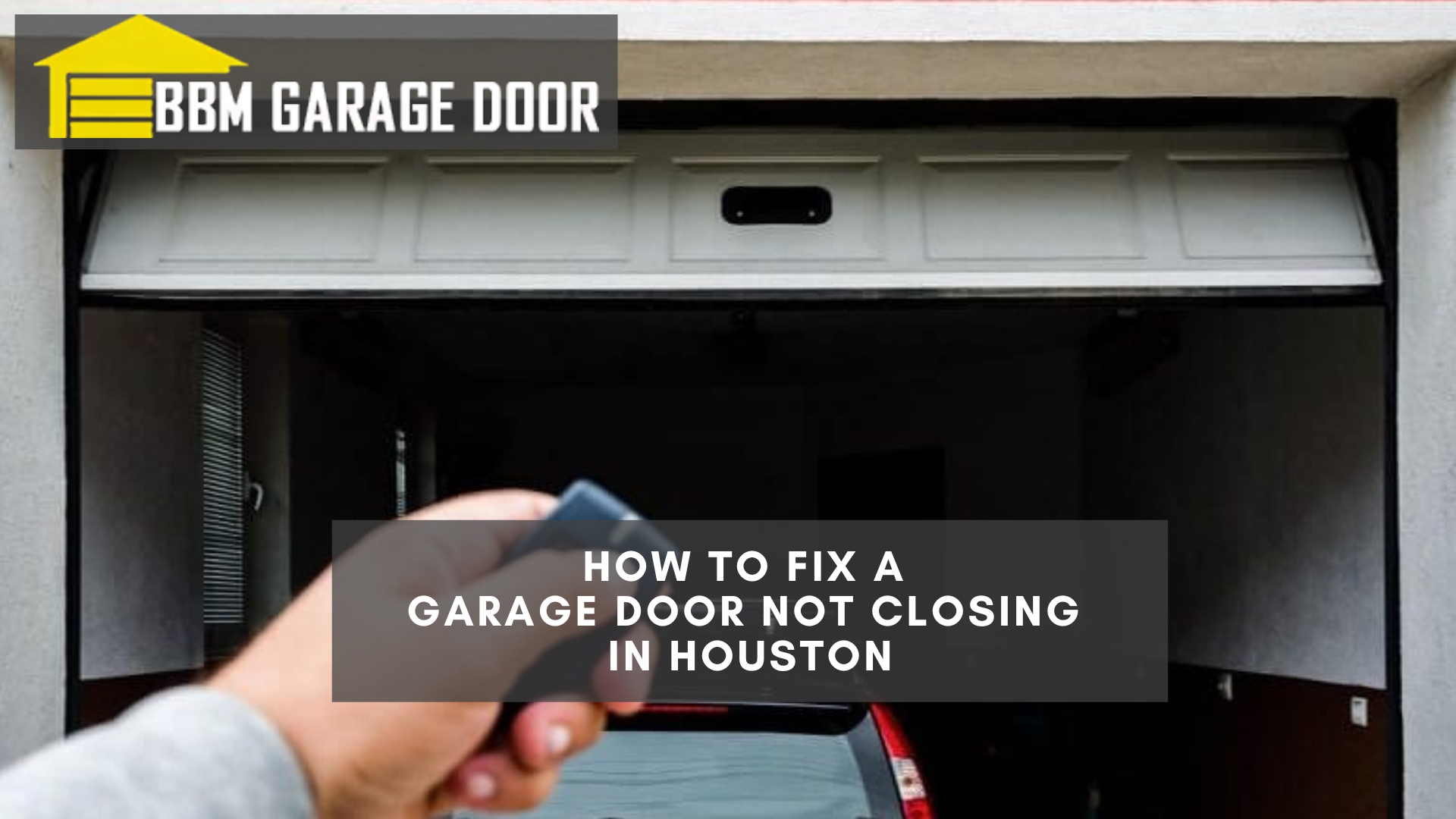 How-to-Fix-a-Garage-Door-Not-Closing-in-Houston